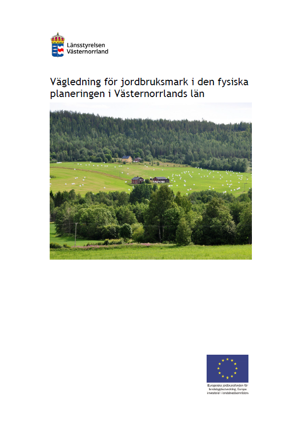 Bilden visar omslaget till vägledningen med titel, omslagsbild och logotyper. Omslagsbilden visar ett landskap med gårdar, jordbruksmark och skog. Logotyperna som syns på omslaget är Länsstyrelsen Västernorrlands och Europeiska unionens.